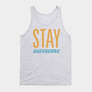 Stay Awesome Tank Top